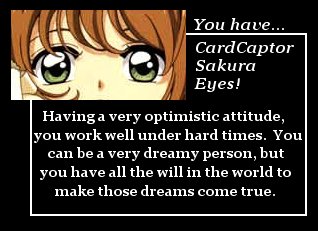 You have Cardcaptor Sakura eyes!